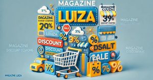 Saiba como consegui cupons de desconto na Magazine Luiza sem complicações