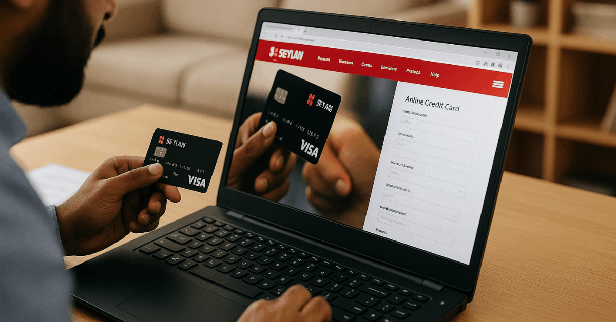 Find Out How to Request a Seylan Bank Credit Card and Its Main Features